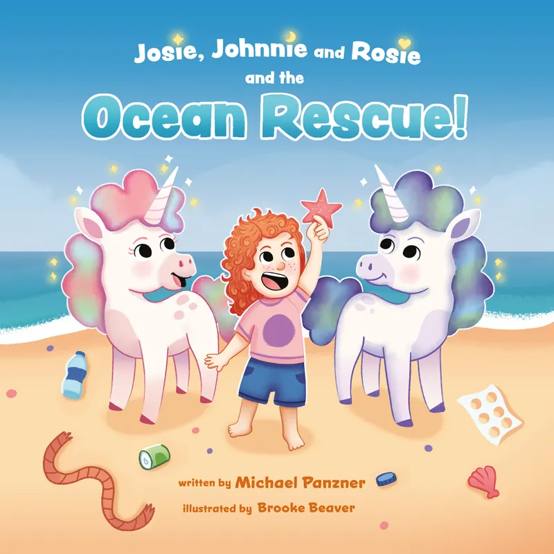Cover of Josie, Johnnie and Rosie and the Ocean Rescue! showing Rosie and the twin unicorns on a sunny beach